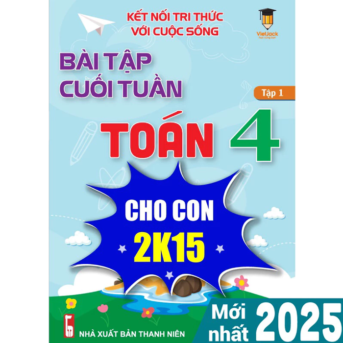 Sách Bài Tập Cuối Tuần Toán Lớp 4 Kết Nối Tri Thức (Học Kì 1) Vietjack