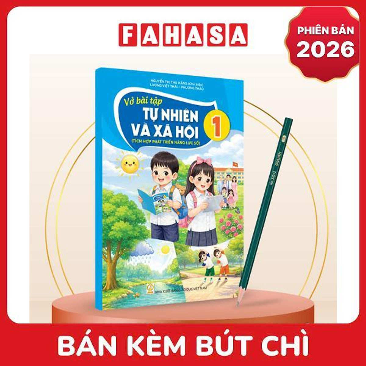 Sách Giáo Khoa Vở Bài Tập Tự Nhiên Và Xã Hội 1 (Tích Hợp Phát Triển Năng Lực Số) (Phiên Bản 2026) - Kèm Bút Chì