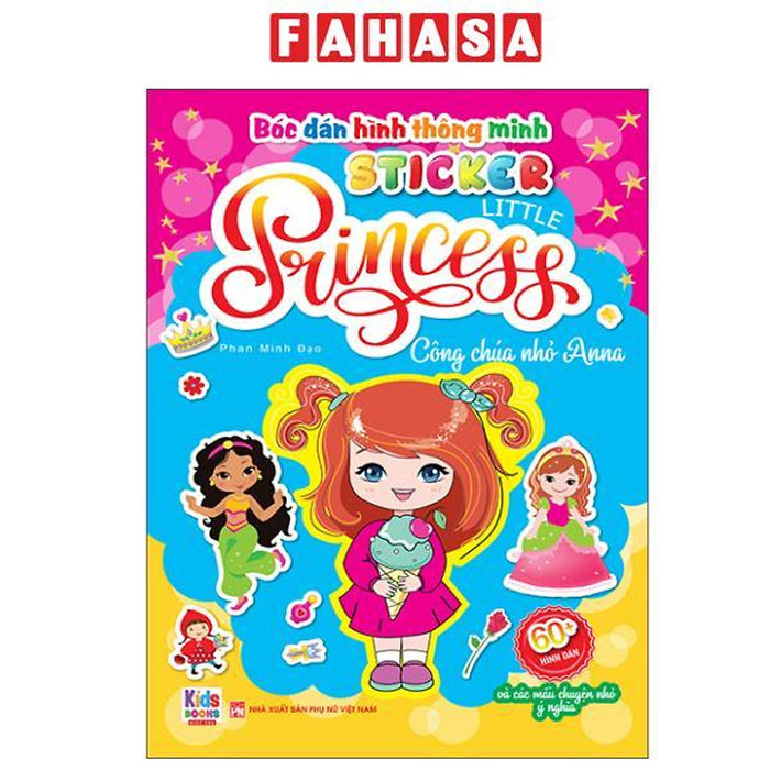 Sách - Bóc Dán Hình Thông Minh - Sticker Little Princess - Công Chúa Nhỏ Anna