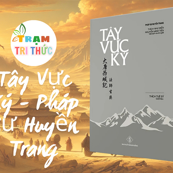 Sách - Tây Vực Ký - Pháp Sư Huyền Trang ( Bìa Cứng)