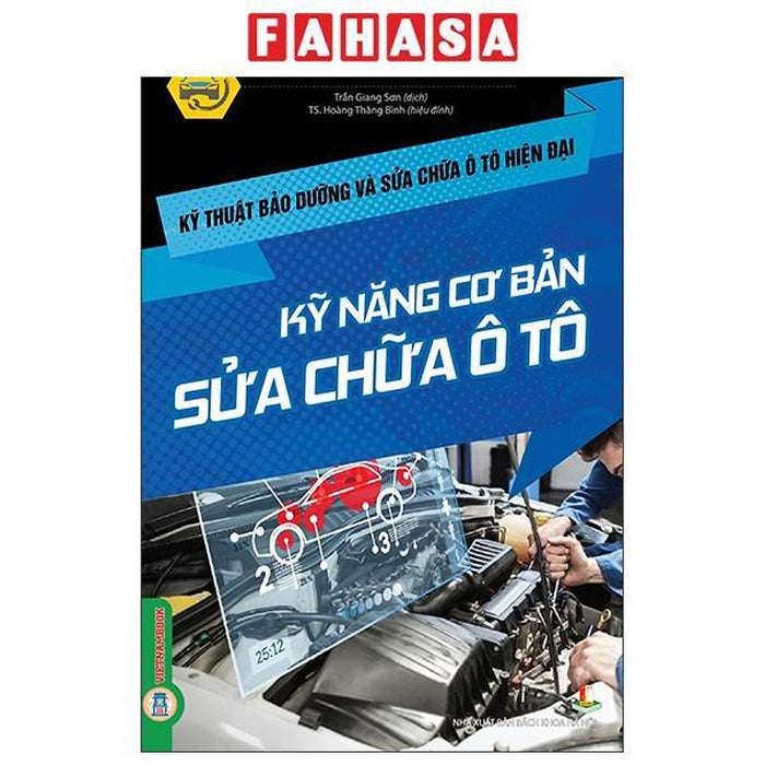 Sách - Kỹ Thuật Bảo Dưỡng Và Sửa Chữa Ô Tô Hiện Đại - Kỹ Năng Cơ Bản Sửa Chữa Ô Tô
