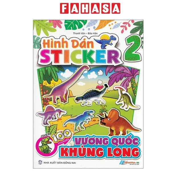 Sách - Hình Dán Stickers - Vương Quốc Khủng Long - Tập 2