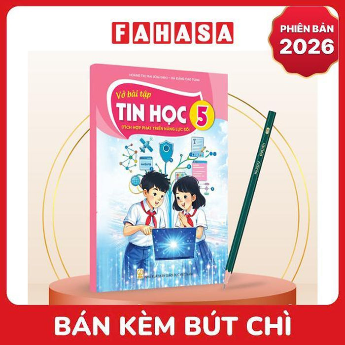 Sách Giáo Khoa Vở Bài Tập Tin Học 5 (Tích Hợp Phát Triển Năng Lực Số) (Phiên Bản 2026) - Kèm Bút Chì