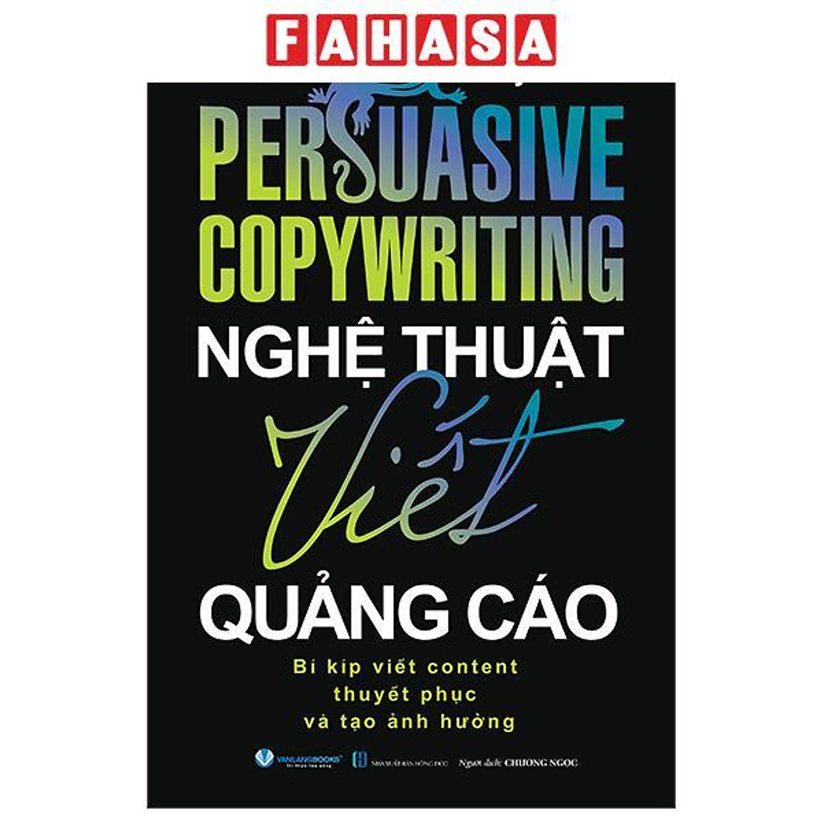Sách - Persuasive Copywriting - Nghệ Thuật Viết Quảng Cáo