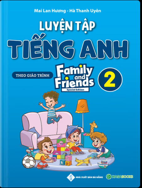 Sách Tiếng Anh Mai Lan Hương - Luyện Tập Tiếng Anh Lớp 2 – Family And Friends – Special Edition