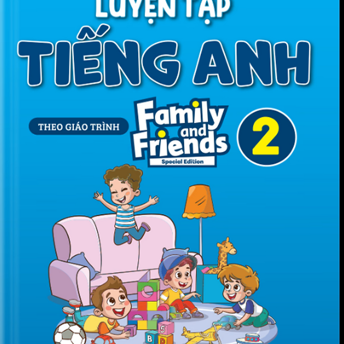 Sách Tiếng Anh Mai Lan Hương - Luyện Tập Tiếng Anh Lớp 2 – Family And Friends – Special Edition
