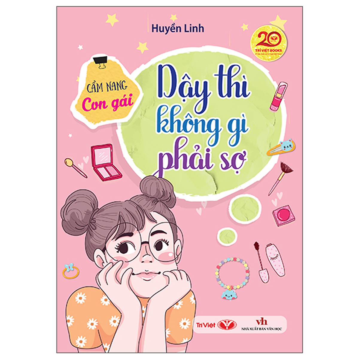 Sách Dậy Thì Không Gì Phải Sợ - Cẩm Nang Con Gái