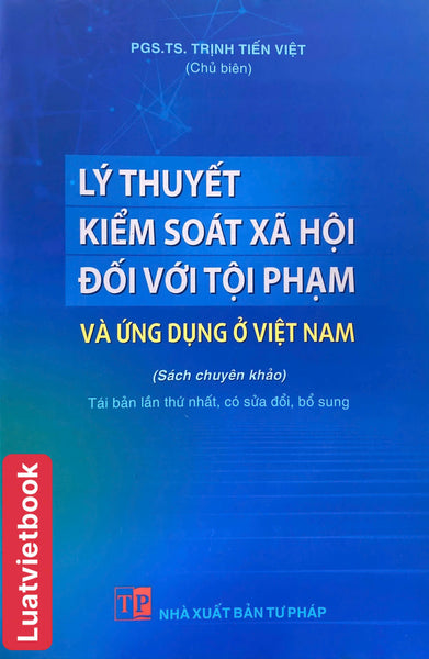 Lý Thuyết Kiểm Soát Xã Hội Đối Với Tội Phạm Và Ứng Dụng Ở Việt Nam