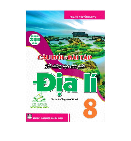 Sách - Câu Hỏi Và Bài Tập Bồi Dưỡng Học Sinh Giỏi Địa Lí 8 (Dùng Chung Cho Các Bộ Sgk Hiện Hành) (Ha)