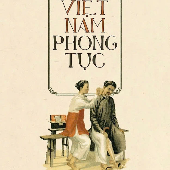 Việt Nam Phong Tục – Phan Kế Bính – Nhã Nam