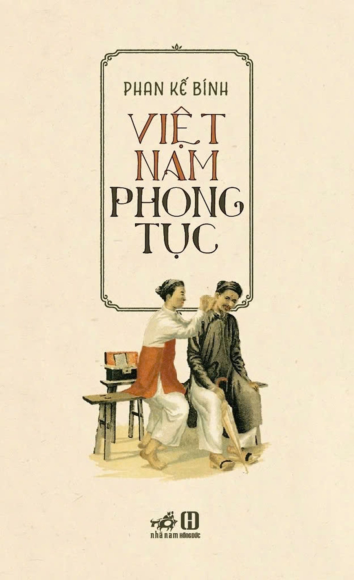 Việt Nam Phong Tục – Phan Kế Bính – Nhã Nam