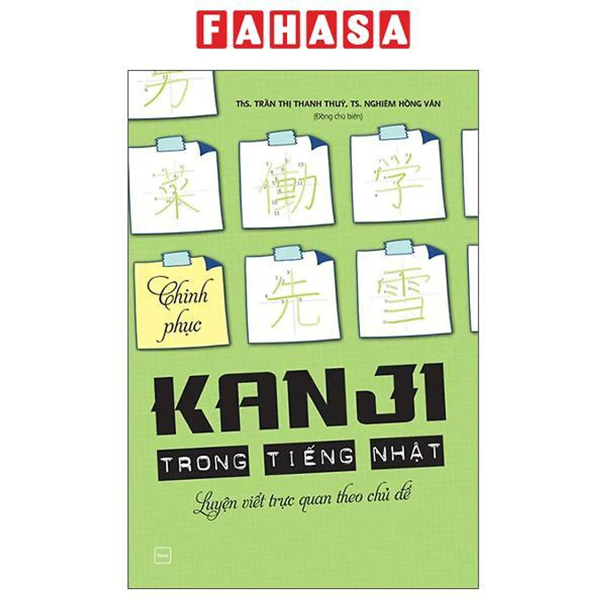 Sách - Chinh Phục Kanji Trong Tiếng Nhật - Luyện Viết Trực Quan Theo Chủ Đề