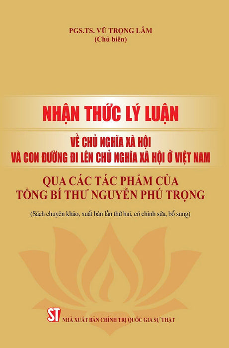 Nhận Thức Lý Luận Về Chủ Nghĩa Xã Hội Và Con Đường Đi Lên Chủ Nghĩa Xã Hội Ở Việt Nam - Bản In 2024