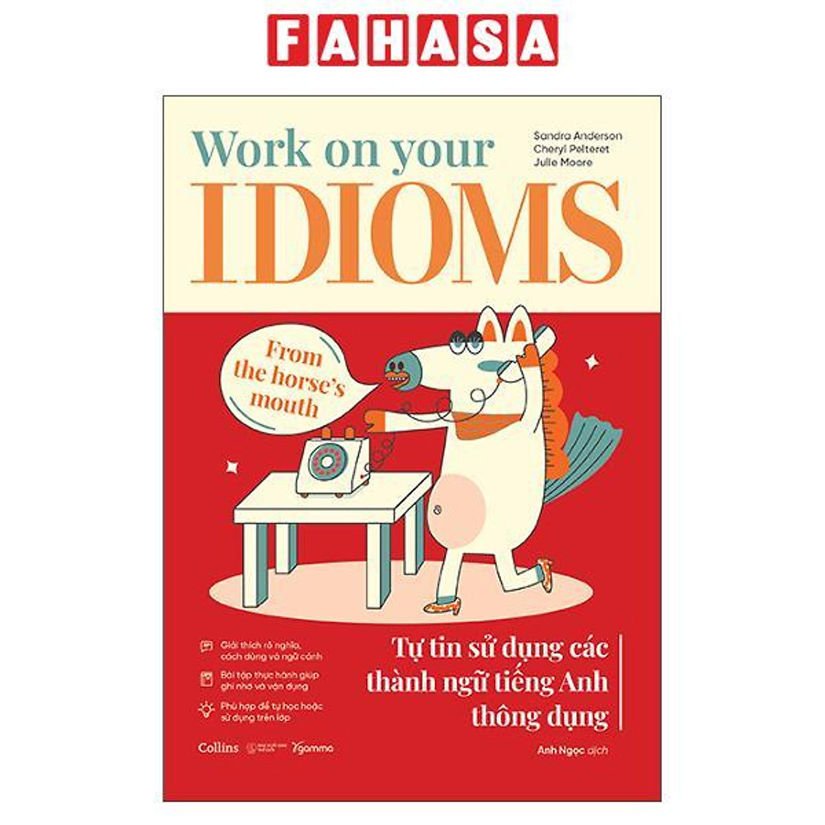 Sách - Work On Your Idioms - Tự Tin Sử Dụng Các Thành Ngữ Tiếng Anh Thông Dụng
