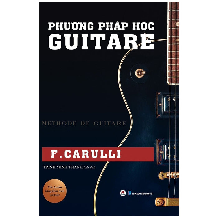 Phương Pháp Học Guitare (Tái Bản 2024)