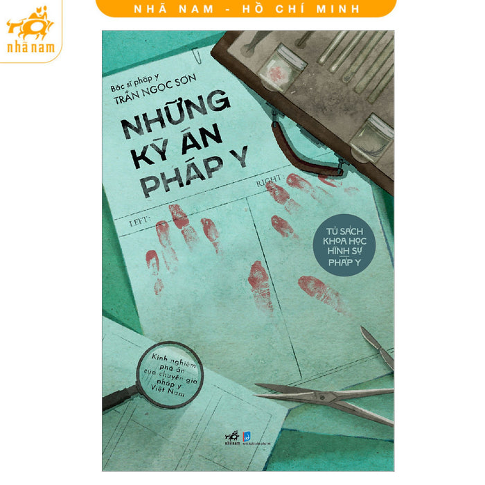 Sách - Những Kỳ Án Pháp Y (Bác Sĩ Pháp Y Trần Ngọc Sơn) (Nhã Nam Hcm)