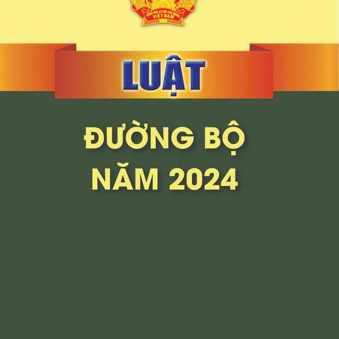 Luật Đường Bộ Năm 2024 - Bản In 2024