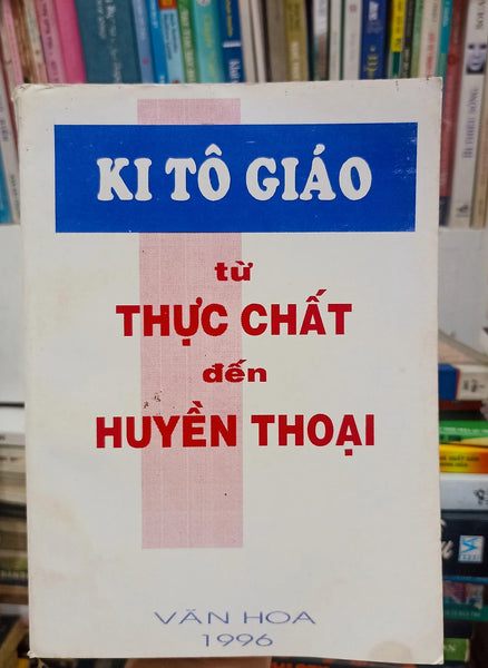 Kitô Giáo Từ Thực Chất Đến Huyền Thoại