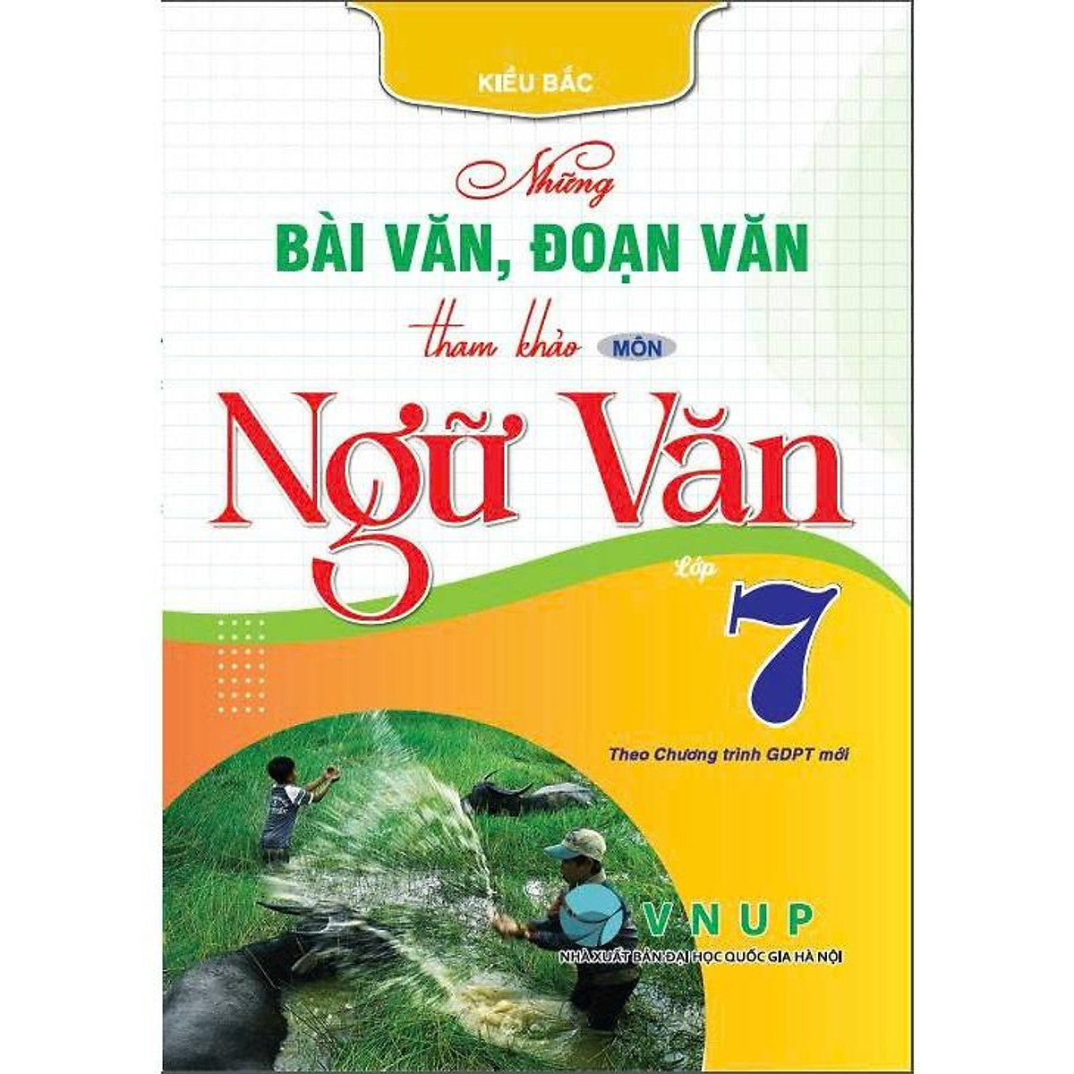 Sách - Những Bài Văn, Đoạn Văn Tham Khảo Môn Ngữ Văn 7 (Ha)