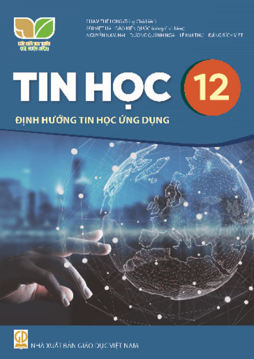 Sách Giáo Khoa Tin Học 12- Tin Học Ứng Dụng- Kết Nối Tri Thức Với Cuộc Sống