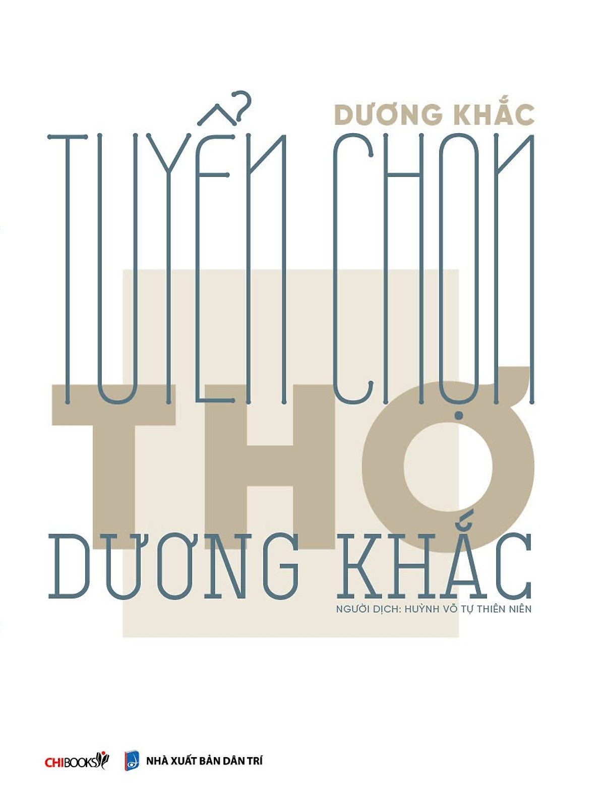 Tuyển Chọn Thơ Dương Khắc - Dương Khắc