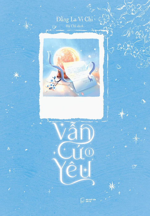 Vẫn Cứ Yêu: Tập 1 - Tặng Kèm Bookmark (Số Lượng Có Hạn)