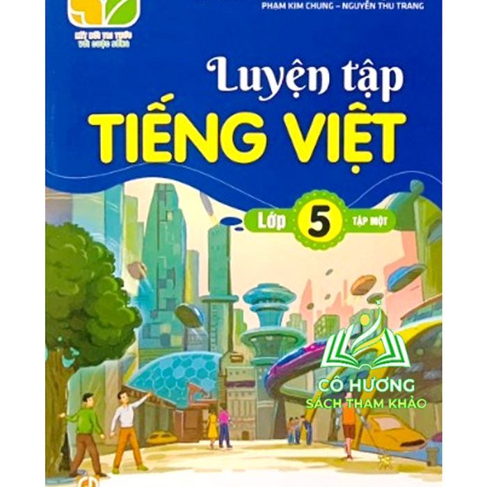 Sách - Luyện Tập Tiếng Việt Lớp 5 - Tập 1 (Kết Nối Tri Thức Với Cuộc Sống)