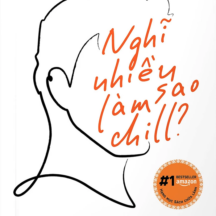 Nghĩ Nhiều Làm Sao Chill (Tác Giả: Joseph Nguyen)