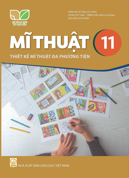 Sách Giáo Khoa Mĩ Thuật 11- Thiết Kế Mĩ Thuật Đa Phương Tiện- Kết Nối Tri Thức Với Cuộc Sống