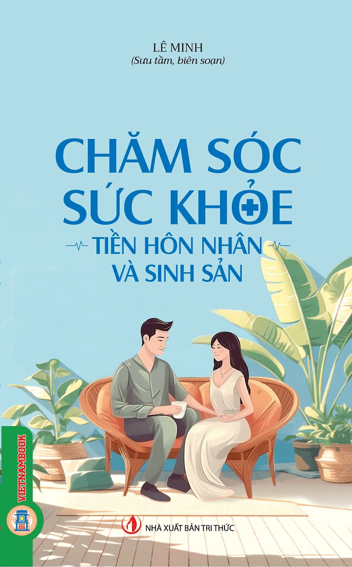 Chăm Sóc Sức Khỏe Tiền Hôn Nhân Và Sinh Sản