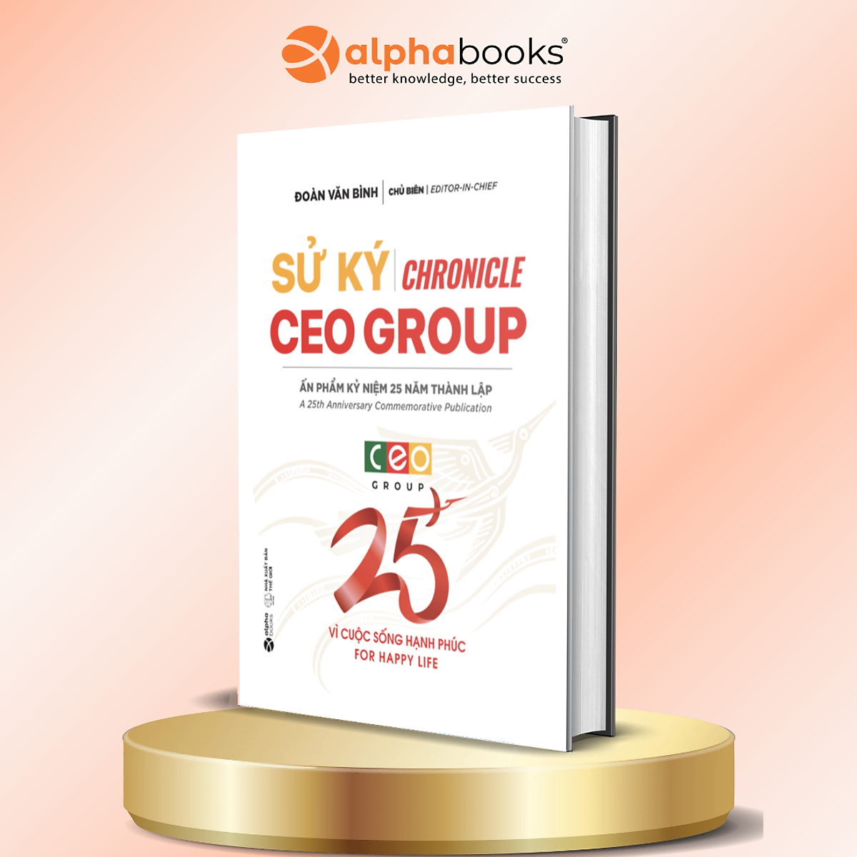 Sử Ký Ceo Group - Ceo Group Chronicle - Đoàn Văn Bình - Alpha Books