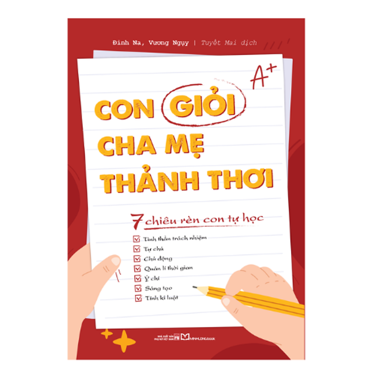 Sách Con Giỏi Cha Mẹ Thảnh Thơi - 7 Chiêu Rèn Con Tự Học