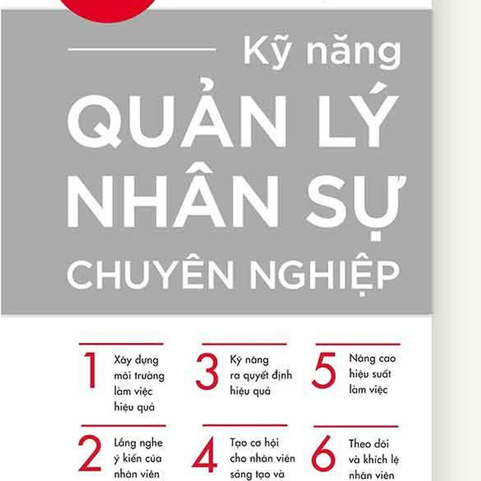 Kỹ Năng Quản Lý Nhân Sự Chuyên Nghiệp (Tái Bản Năm 2024)