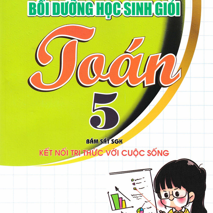 Bồi Dưỡng Học Sinh Giỏi Toán 5 (Bám Sát Sgk Kết Nối Tri Thức Với Cuộc Sống) - Ha