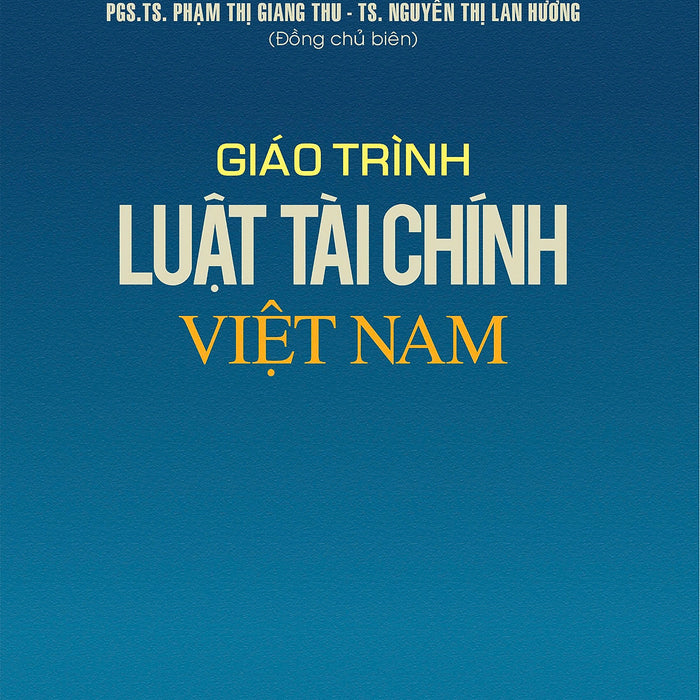 Sách - Giáo Trình Luật Tài Chính Việt Nam