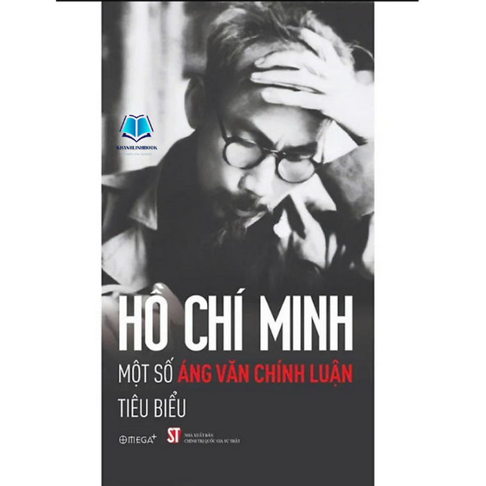 Sách - Hồ Chí Minh - Một Số Áng Văn Chính Luận Tiêu Biểu -  Nxb Chính Trị Quốc Gia Sự Thật