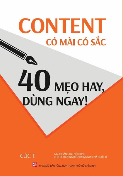 Content Có Mài Có Sắc - 40 Mẹo Hay Dùng Ngay