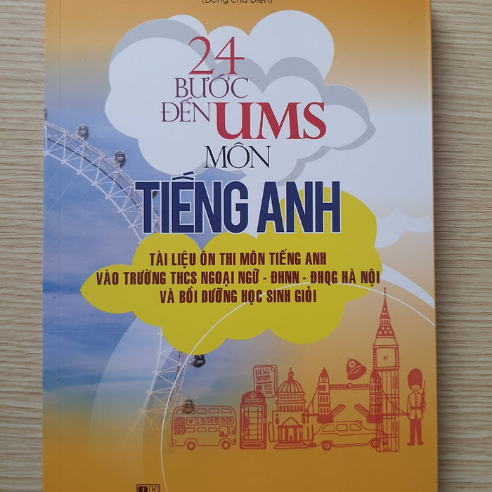 Sách - 24 Bước Đến Ums Môn Tiếng Anh - Tài Liệu Ôn Thi Môn Tiếng Anh Vào Trường Thcs Ngoại Ngữ Đhnn- Đhqg Hà Nội Và Bồi Dưỡng Học Sinh Giỏi