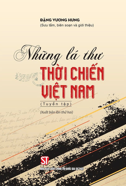 Những Lá Thư Thời Chiến Việt Nam (Tuyển Tập) (Xuất Bản Lần Thứ Hai)