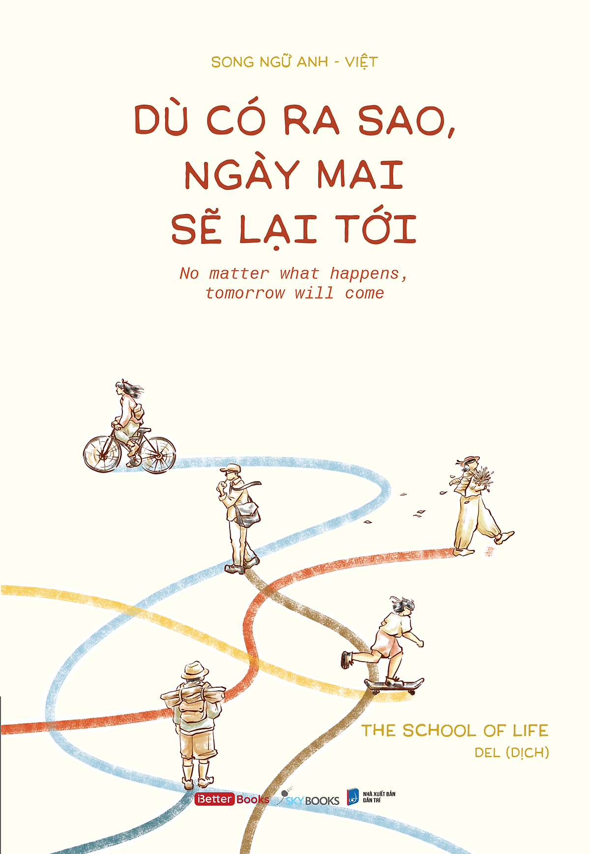 Sách Dù Có Ra Sao, Ngày Mai Sẽ Lại Tới