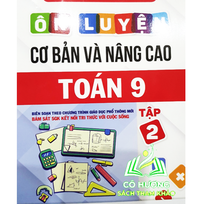 Sách - Ôn Luyện Cơ Bản Và Nâng Cao Toán 9 - Tập 2 ( Kết Nối )