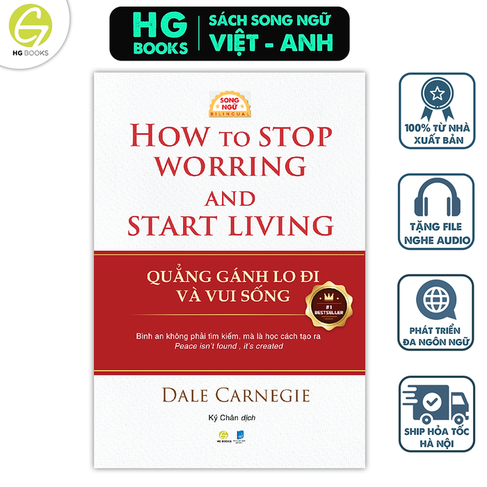 Sách Quẳng Gánh Lo Đi Và Vui Sống Song Ngữ Việt-Anh: Nghệ Thuật Sống An Nhiên & Hạnh Phúc