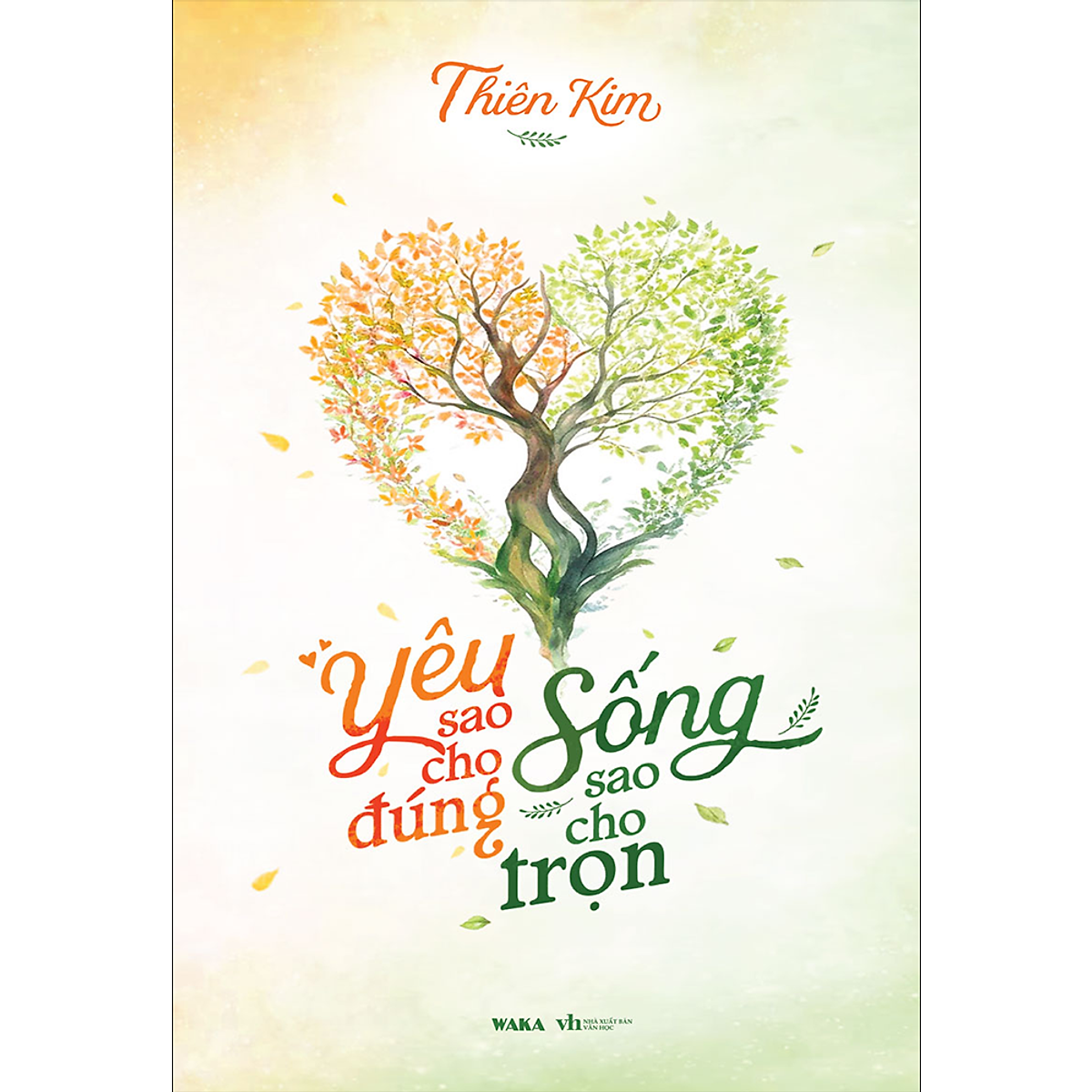 Sách - Yêu Sao Cho Đúng, Sống Sao Cho Trọn
