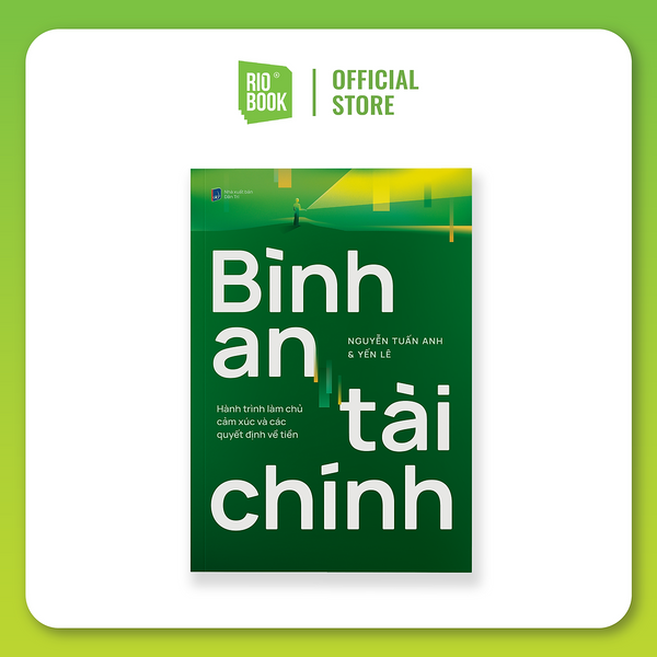 Sách Rio Book - Bình An Tài Chính - Hành Trình Làm Chủ Cảm Xúc Và Các Quyết Định Về Tiền