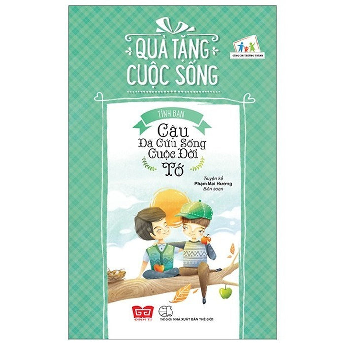 Sách - Quà Tặng Cuộc Sống - Tình Bạn - Cậu Đã Cứu Sống Cuộc Đời Tớ (Tái Bản 2018)