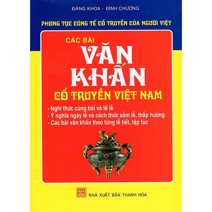 Sách - Phong Tục Cúng Tế Cổ Truyền Của Người Việt - Các Bài Văn Khấn Cổ Truyền Việt Nam - Chính Thông Book