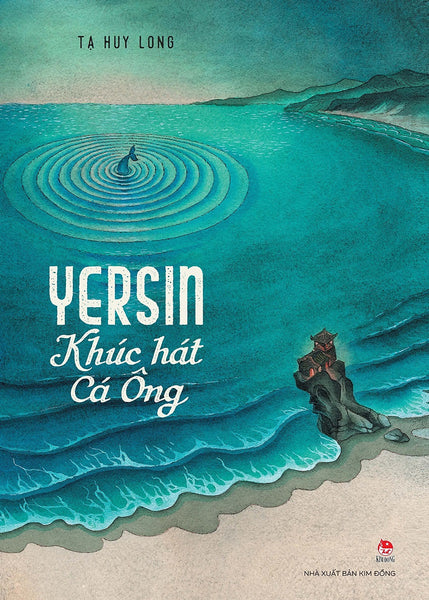 Yersin: Khúc Hát Cá Ông (Tác Giả: Tạ Huy Long)
