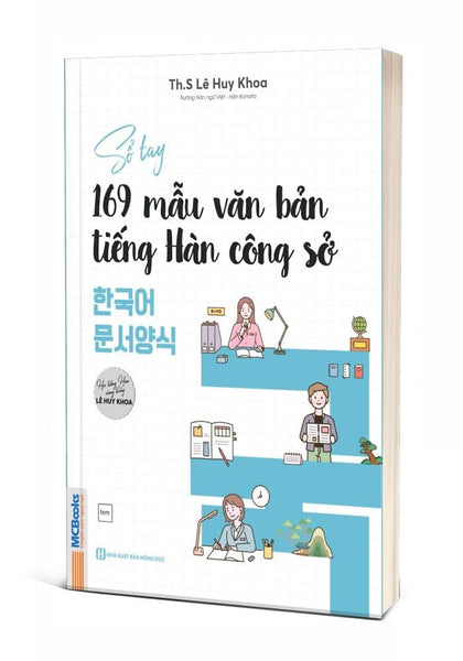 Sổ Tay 169 Mẫu Văn Bản Tiếng Hàn Công Sở – Học Tiếng Hàn Cùng Thầy Lê Huy Khoa