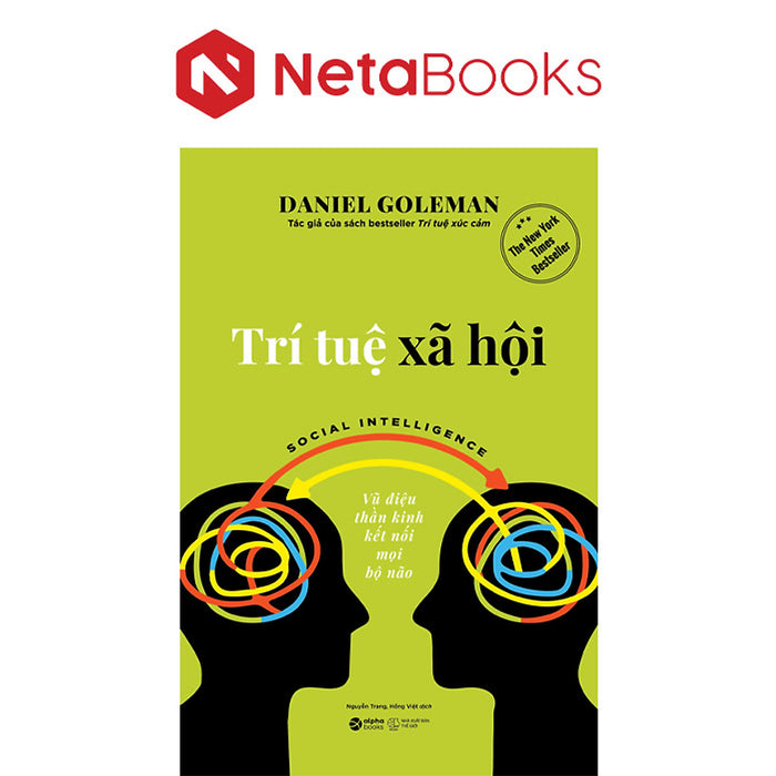 Trí Tuệ Xã Hội - Vũ Điệu Thần Kinh Kết Nối Mọi Bộ Não