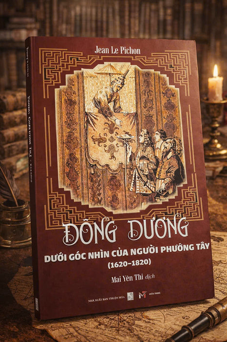 Sách : Đông Dương Dưới Góc Nhìn Của Người Phương Tây (1620-1820)